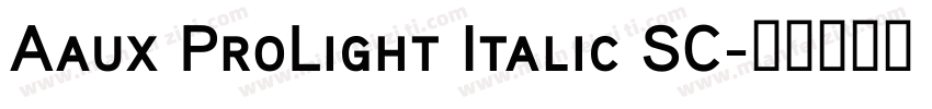 Aaux ProLight Italic SC字体转换